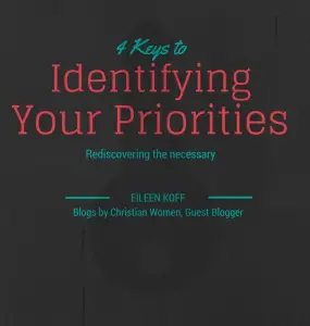 4 Keys to Identify Your Priorities | Blogs by Christian Women