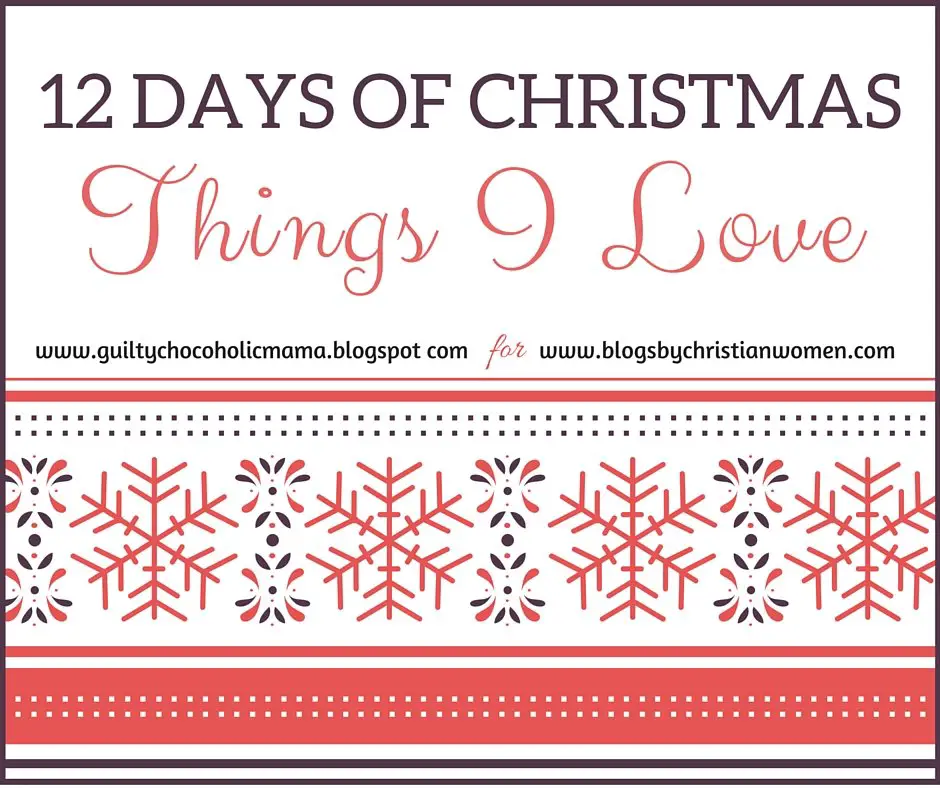12 Days of Christmas - Things I love