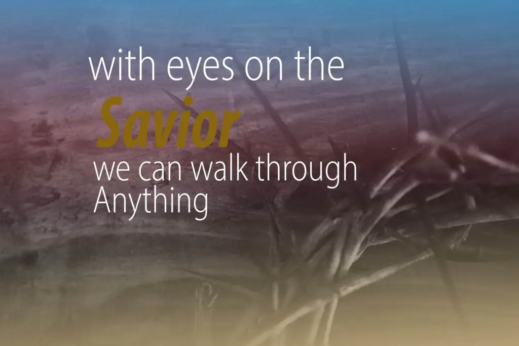 Keeping our eyes on Jesus during the suffering