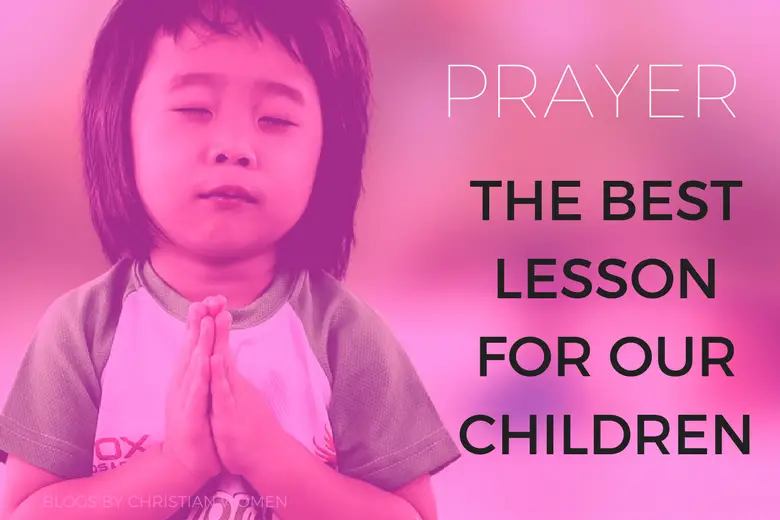 Why Teaching Children to Pray is Importance