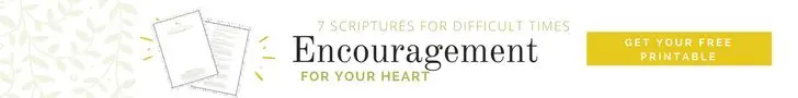 7 Scriptures to Encourage Your Heart