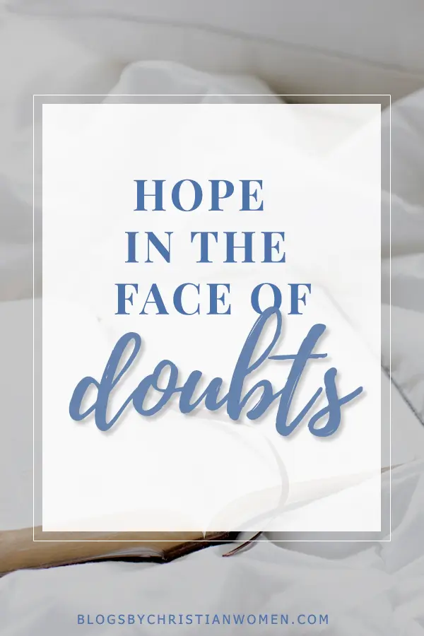 Holding onto Hope in the Midst of Your Doubts