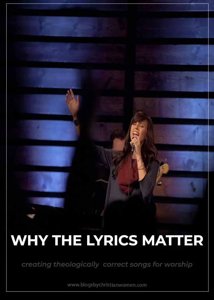 Why the Lyrics Matter in Praise and Worship Song