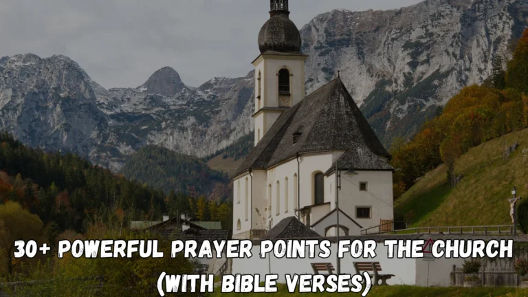 + Powerful Prayer Points for the Church (With Bible Verses)