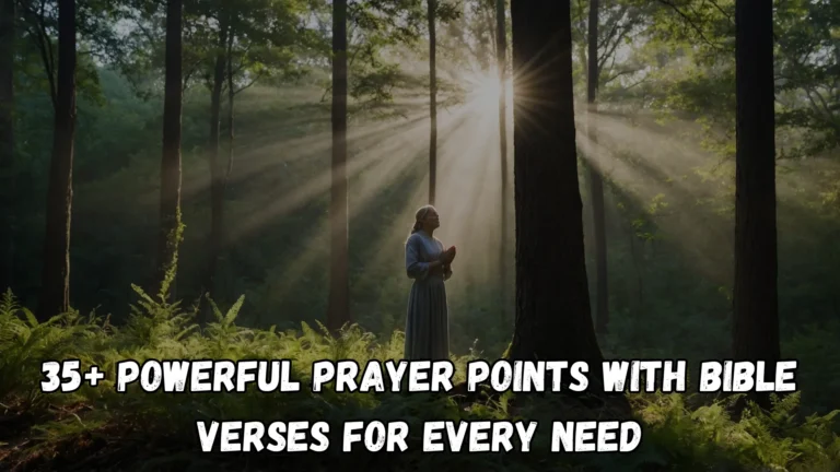 + Powerful Prayer Points With Bible Verses for Every Need