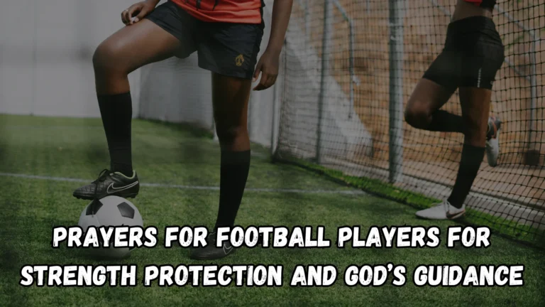 Prayers for Football Players for Strength Protection and God’s Guidance